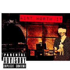 Aint Worth It - Fresh Heir (feat. BIG MAG - IK)