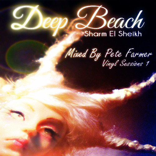 Deep Beach - Sharm El Sheikh - Mixed by Pete Farmer