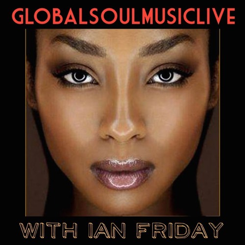 Global Soul Music Live with Ian Friday 10 14 14