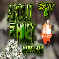 ABOUT THE MONEY- I'M AN ALIEN