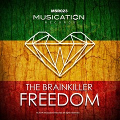 MSR023 The Brainkiller - Freedom (Original Mix) OUT NOW!!!