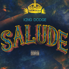2. SALUDE - KINGDODGE FT. NUNNIE NOON
