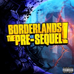 'Borderlands' (The Pre-Sequel)
