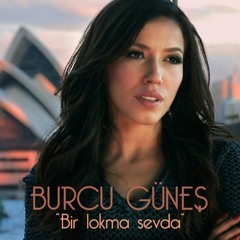 Burcu Güneş - Bir Lokma Sevda (2014) Single