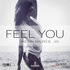 Mauro B - Feel You Mix 005