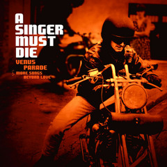 'VENUS PARADE & More Songs Beyond Love' ALBUM