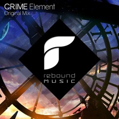Crime - Element (Original Mix) [Free Download]