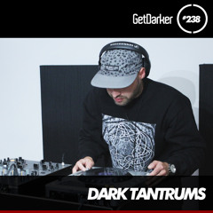 Dark Tantrums - GetDarker Podcast 238