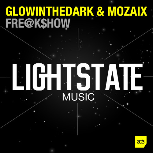 GLOWINTHEDARK & Mozaix - Freakshow (Original Mix)