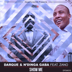 Darque & N'Dinga Gaba Feat. Zano - Show Me