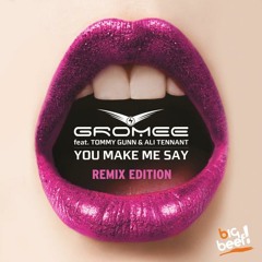 Gromee Feat. Tommy Gunn & Ali Tennant - You Make Me Say (Tale & Dutch Edit)