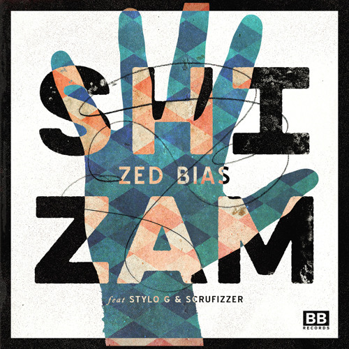 Zed Bias - Shizam Ft. Stylo G & Scrufizzer