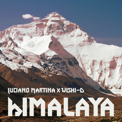 Luciano Martina & Wishi-D - Himalaya (Original Mix)