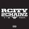 Im That Ft. 2 Chainz