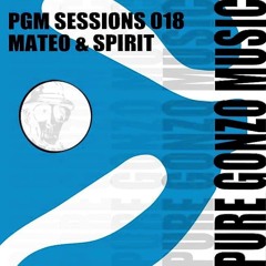 PGM SESSIONS 018 WITH MATEO & SPIRIT [FREE DOWNLOAD]