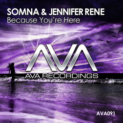Somna & Jennifer Rene - Because You're Here (Radio Edit)