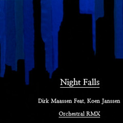 Dirk Maassen - Night Falls (Koen Janssen Remix)