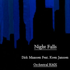 Dirk Maassen - Night Falls (Koen Janssen Remix)