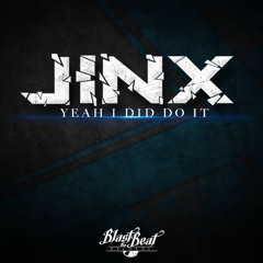 Jinx - Yeah I Did Do It