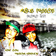 MEUS PASSOS - Carolina Rebouças & Roni Flow