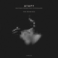 Atapy Feat. Sivesgaard - Beating Strong (Search DiP Remix)