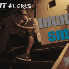 Matt Flores - Night Shift [Original]