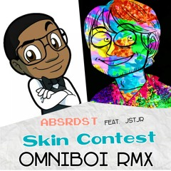 ABSRDST (feat. JSTJR) - Skin Contest [omniboi RMX]