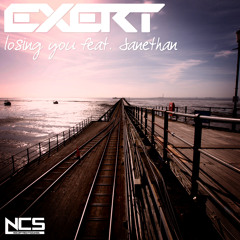 Exert - Losing You Feat. Janethan [NCS Release]