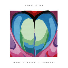 Marc E. Bassy - Lock It Up (Feat. Kehlani)
