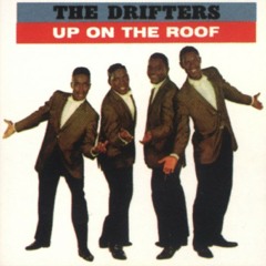 The Drifters - Up On The Roof (pd Edit)