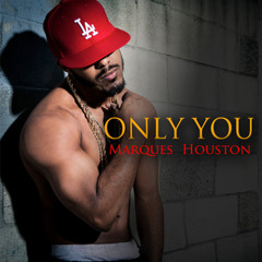 Marques Houston- Only You