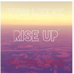 Rise Up (EmptyX Remix)[FREE DL]