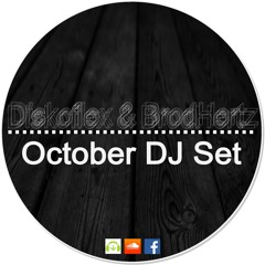 Diskoflex & Brodhertz@ October DJ Set [Free Download]