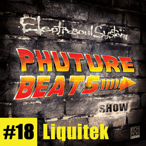 Phuture Beats Show #18 by Liquitek @ Kos.Mos.Music.Lab. 15.10.14.
