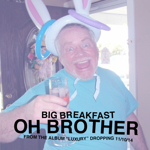 Listen to playlists featuring Big Breakfast "Oh Brother" by Smokers Cough online for free on