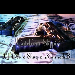 Lil Dee x Shug x Kenneth B x Catch him Slippin
