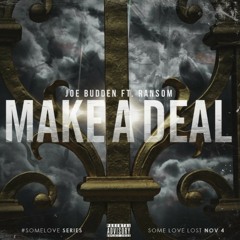 Joe Budden - Make A Deal ft. Ransom (DigitalDripped.com)
