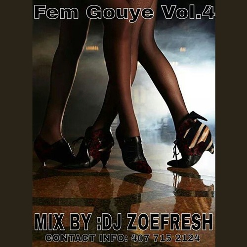 Dj Zoefresh- Fe M Gouye Vol.4 #DreamBigDjs