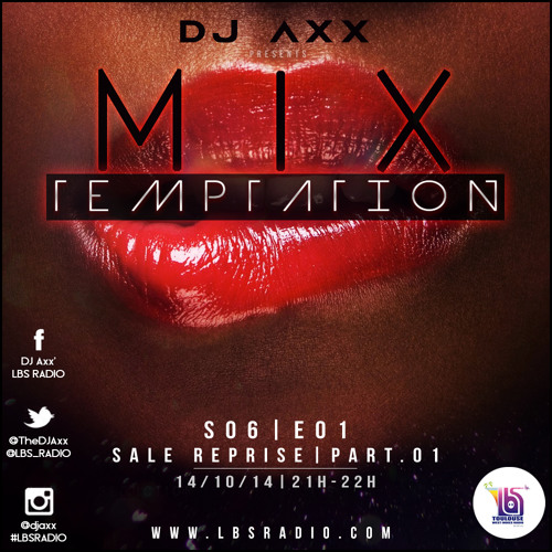 MiX TEMPTATION S06E01 - SALE REPRISE - Part. 01(14/10/14)