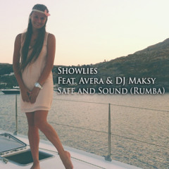 Showlies Feat. Avera & DJ Maksy - Safe And Sound (Rumba 24bpm)