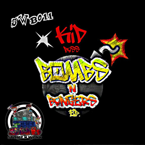 Kid Bass - Bombs & Bangers EP Minimix (OUT NOW SWB011) FREE DOWNLOAD