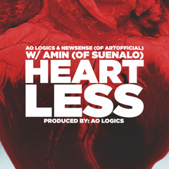 Heartless - Ao Logics & Newsense (of ArtOfficial) w/ Amin (of Suenalo)