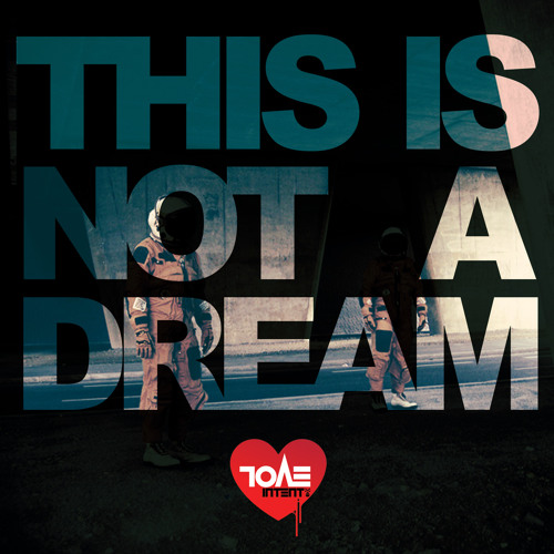 THIS IS NOT A DREAM