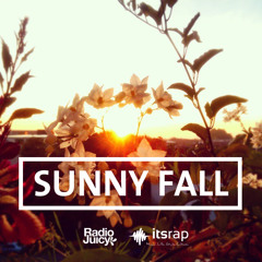 Radio Juicy x ITSRAP: Sunny Fall (Mix)