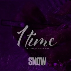Snow Tha Product - 1 Time ft. Ty Dolla $ign