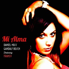 My Alma Ft. Francy - Daniel Moss & Gandalf Bosch - Radio Vrs