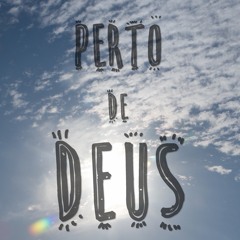 Perto De Deus
