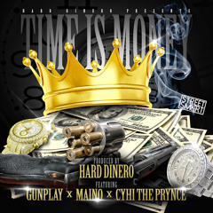 Time Is Money Feat Gunplay, Maino, Cyhi The Prynce ( Prod By Hard Dinero )