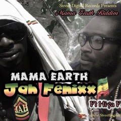 Jah Fenixx Ft Hiya Flames - Mama Earth (Street Digital)