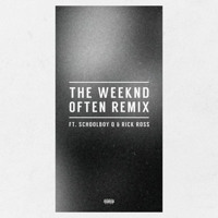 The Weeknd - Often (Remix Ft. SchoolBoy Q & Rick Ross)